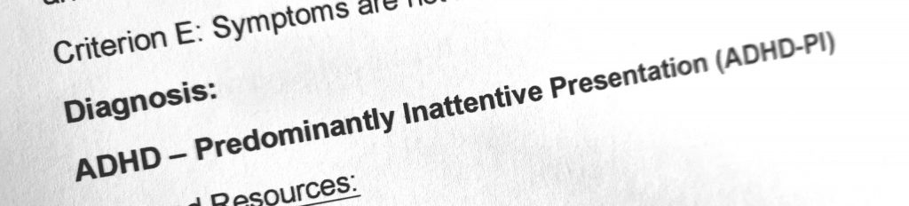 A cropped section of a letter which says "Diagnosis: ADHD - Predominantly Inattentive Presentation (ADHD-PI)"